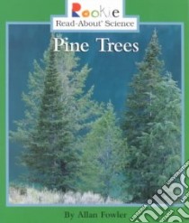 Pine Trees libro in lingua di Fowler Allan