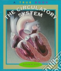 The Circulatory System libro in lingua di Stille Darlene R.