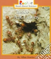 Inside an Ant Colony libro in lingua di Fowler Allan