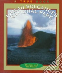 Hawaii Volcanoes National Park libro in lingua di Nelson Sharlene, Nelson Ted