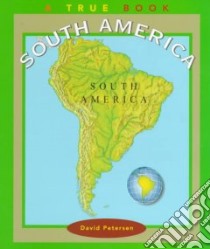 South America libro in lingua di Petersen David