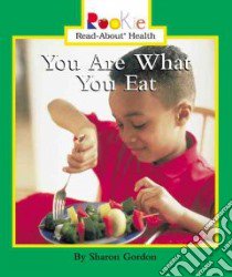 You Are What You Eat libro in lingua di Gordon Sharon