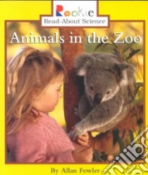 Animals in the Zoo libro in lingua di Fowler Allan