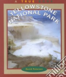 Yellowstone National Park libro in lingua di Petersen David