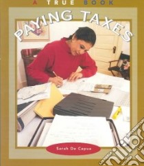 Paying Taxes libro in lingua di De Capua Sarah