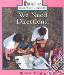 We Need Directions libro in lingua di De Capua Sarah