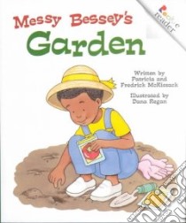 Messy Bessey's Garden libro in lingua di McKissack Pat, McKissack Fredrick, Regan Dana (ILT)