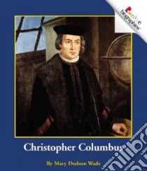 Christopher Columbus libro in lingua di Wade Mary Dodson