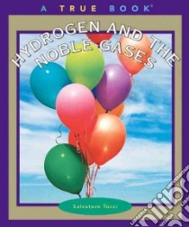 Hydrogen And The Noble Gases libro in lingua di Tocci Salvatore