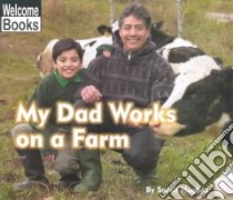 My Dad Works on a Farm libro in lingua di Hughes Sarah