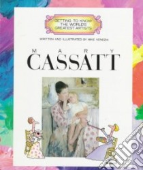 Mary Cassatt libro in lingua di Venezia Mike, Underhill Sarah Mollman
