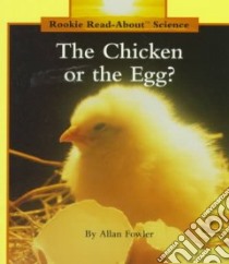 The Chicken or the Egg? libro in lingua di Fowler Allan
