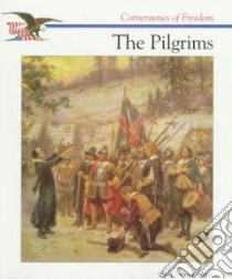 The Pilgrims libro in lingua di Stein R. Conrad