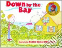 Down by the Bay libro in lingua di Raffi, Westcott Nadine Bernard (ILT)