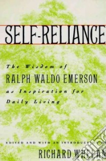 Self-Reliance libro in lingua di Emerson Ralph Waldo, Whelan Richard (EDT)