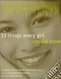 33 Things Every Girl Should Know libro in lingua di Bolden Tonya (EDT)