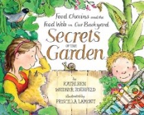 Secrets of the Garden libro in lingua di Zoehfeld Kathleen Weidner, Lamont Priscilla (ILT)