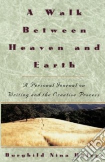 A Walk Between Heaven and Earth libro in lingua di Holzer Burghild Nina