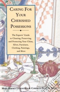 Caring for Your Cherished Possessions libro in lingua di Levenstein Mary K.