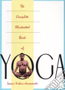 The Complete Illustrated Book of Yoga libro in lingua di Vishnu-Devananda Swami