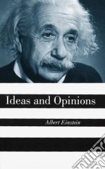 Ideas and Opinions libro in lingua di Einstein Albert, Seelig Carl