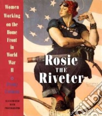 Rosie the Riveter libro in lingua di Colman Penny