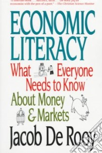 Economic Literacy libro in lingua di De Rooy Jacob