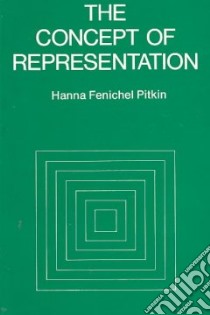 Concept of Representation libro in lingua di Hanna Fenichel Pitkin