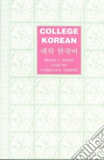 College Korean libro in lingua di Rogers Michael C., You Clare, Richards Kyungnyun K.