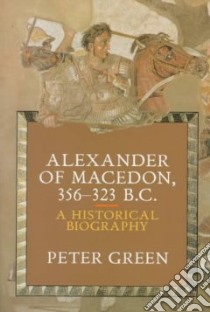 Alexander of Macedon 356-323 B. C. libro in lingua di Green Peter