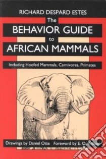 Behavior Guide to African Mammals libro in lingua di Richard Estes