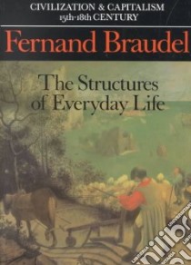 The Structures of Everyday Life libro in lingua di Braudel Fernand