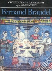 The Perspective of the World libro in lingua di Braudel Fernand, Reynolds Sian (TRN)