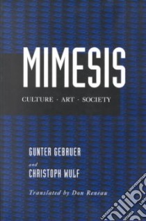 Mimesis libro in lingua di Gebauer Gunter, Wulf Christoph, Reneau Don (TRN)