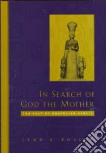 In Search of God the Mother libro in lingua di Roller Lynn E.