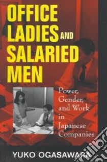 Office Ladies and Salaried Men libro in lingua di Ogasawara Yuko