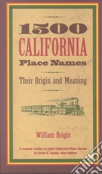 1500 California Place Names libro in lingua di Bright William, Gudde Erwin Gustav