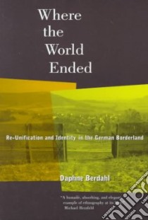 Where the World Ended libro in lingua di Berdahl Daphne