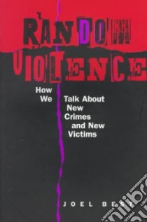 Random Violence libro in lingua di Best Joel