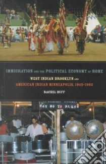 Immigration and the Political Economy of Home libro in lingua di Buff Rachel