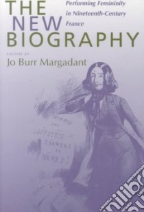 The New Biography libro in lingua di Margadant Jo Burr