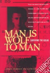 Man Is Wolf to Man libro in lingua di Bardach Janusz, Gleeson Kathleen