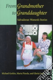 From Grandmother to Granddaughter libro in lingua di Gorkin Michael, Pineda Marta, Leal Gloria