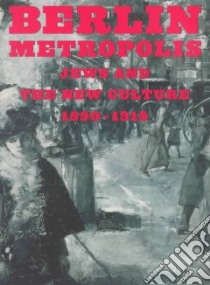 Berlin Metropolis libro in lingua di Bilski Emily D. (EDT), Jewish Museum (New York N. Y.)