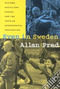 Even in Sweden libro in lingua di Pred Allan Richard