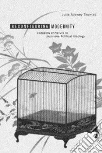Reconfiguring Modernity libro in lingua di Thomas Julia Adeney