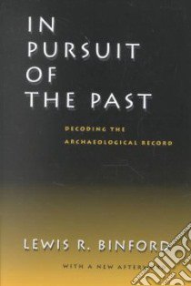 In Pursuit of the Past libro in lingua di Binford Lewis Roberts