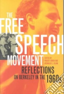 The Free Speech Movement libro in lingua di Cohen Robert (EDT), Zelnik Reginald E. (EDT)