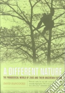 A Different Nature libro in lingua di Hancocks David