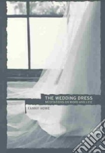 The Wedding Dress libro in lingua di Howe Fanny